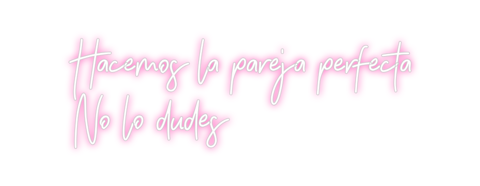 Neon personalizado: Hacemos la pa...