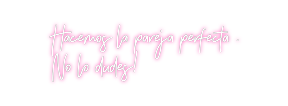 Neon personalizado: Hacemos la pa...