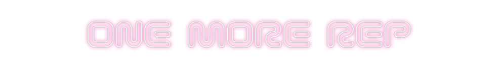 Neon personalizado: ONE MORE REP