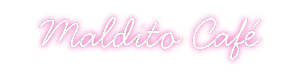 Neon personalizado: Maldito Café