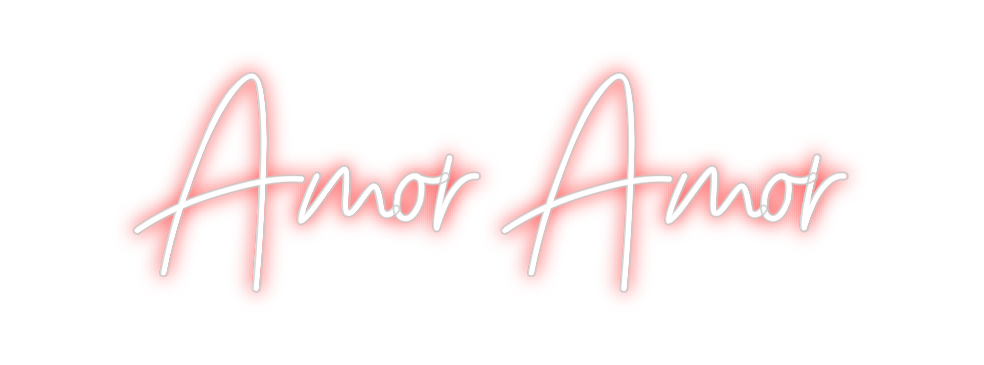 Neon personalizado: 
Amor Amor