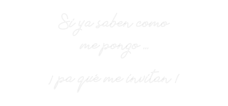 Neon personalizado: Si ya saben c...