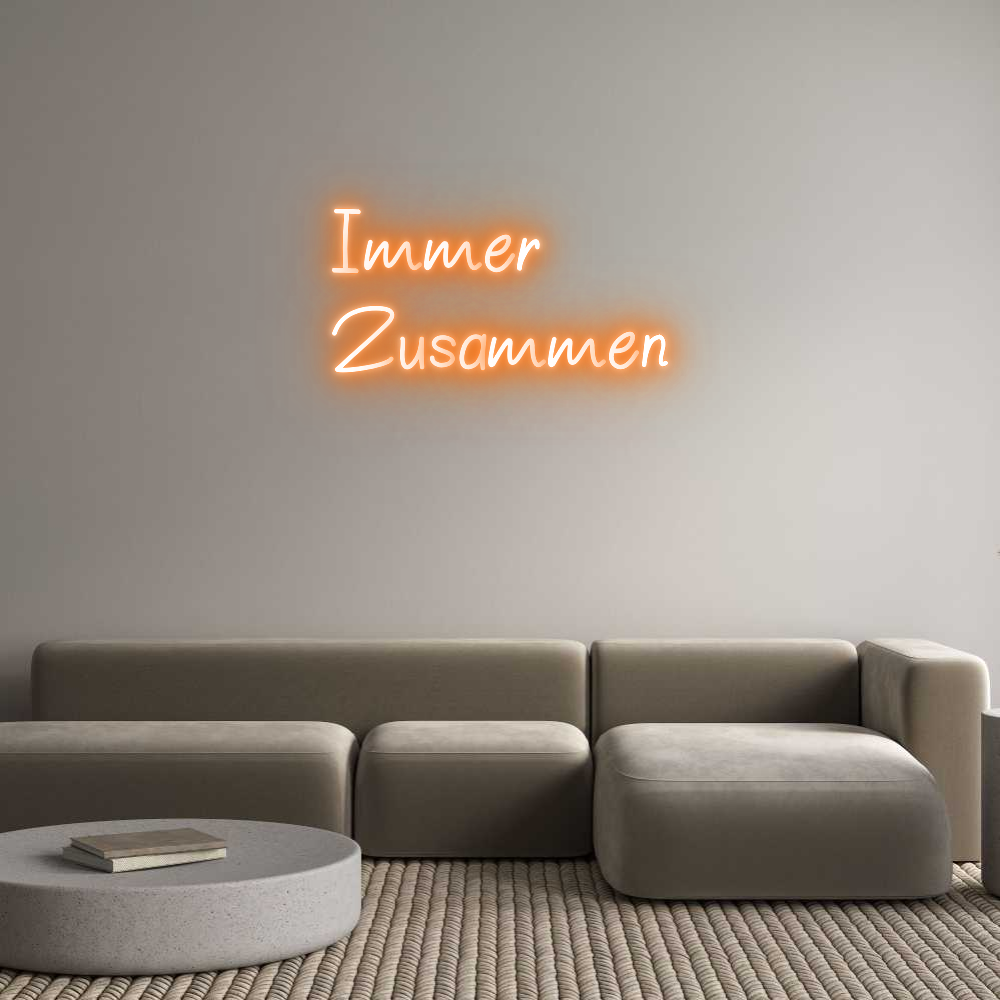 Neon personalizado: Immer
Zusammen