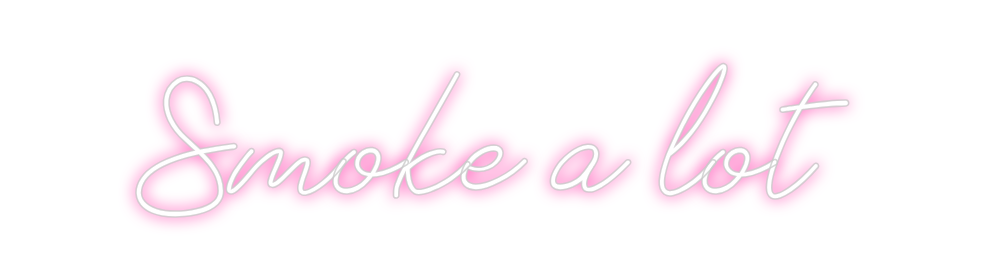 Neon personalizado: Smoke a lot