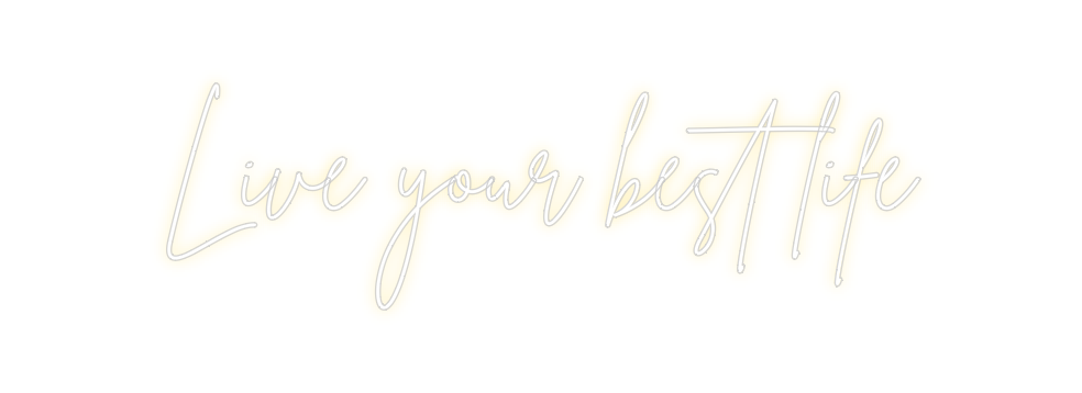 Neon personalizado: Live your bes...