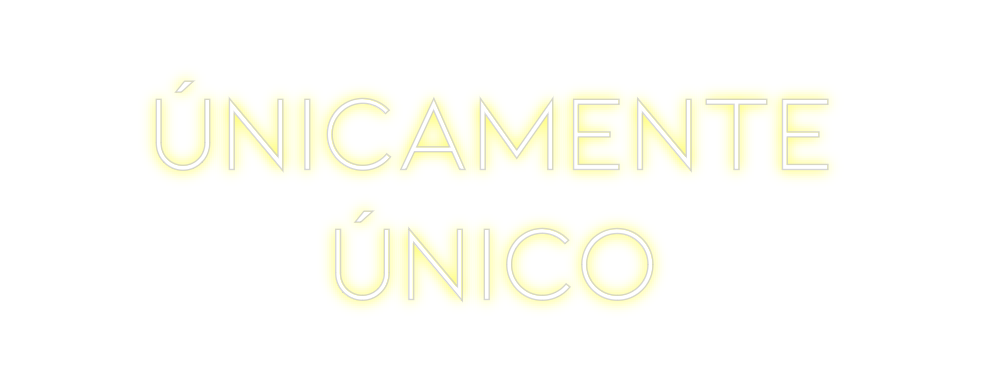 Neon personalizado: Únicamente 
...