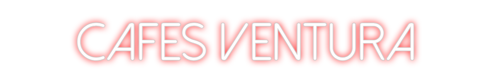Neon personalizado: CAFES VENTURA