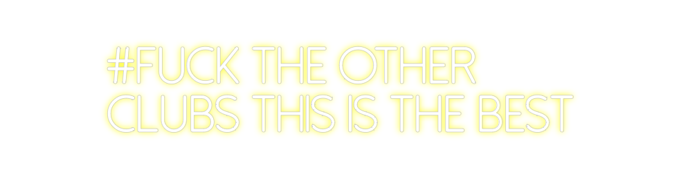 Neon personalizado: #FUCK the oth...