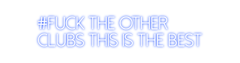 Neon personalizado: #FUCK the oth...