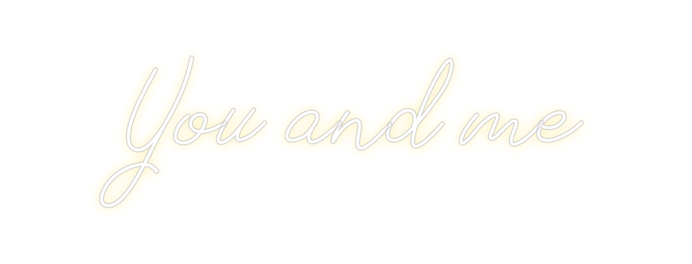 Neon personalizado: You and me