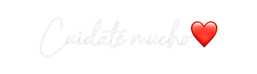 Neon personalizado: Cuídate mucho❤️