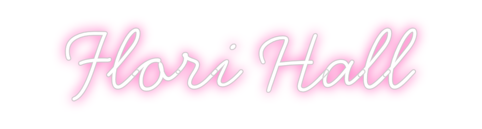 Neon personalizado: Flori Hall