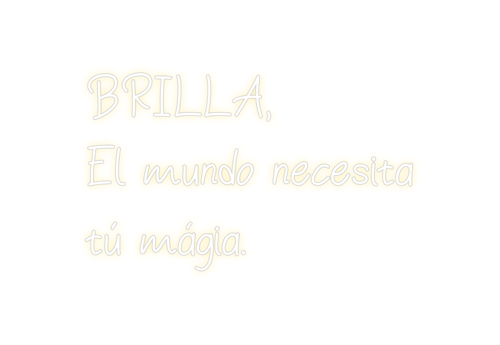 Neon personalizado:         BRILL...