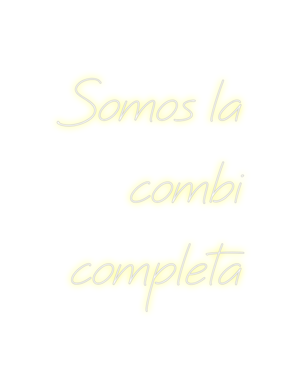 Neon personalizado: Somos la
com...