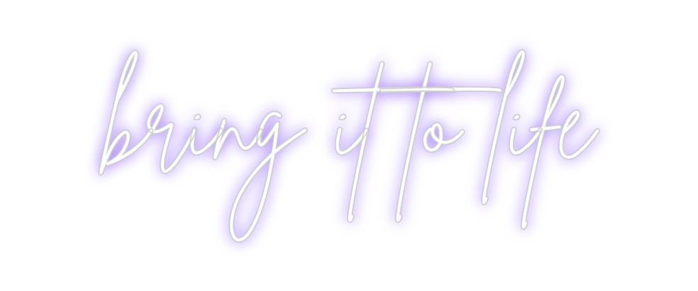Neon personalizado: bring it to l...