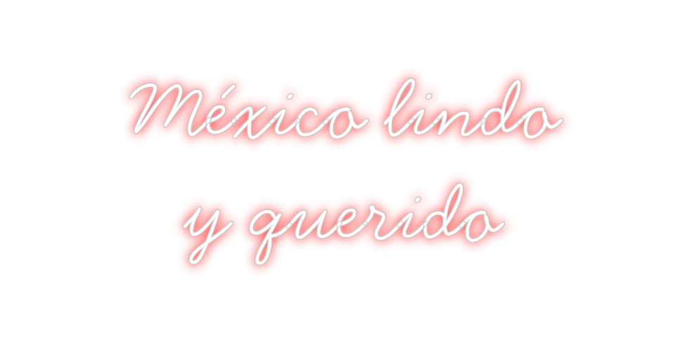 Neon personalizado: México lindo ...