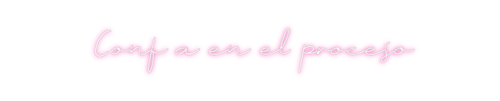 Neon personalizado: Confía en el ...