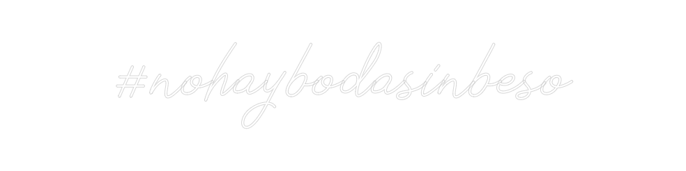 Neon personalizado: #nohaybodasin...
