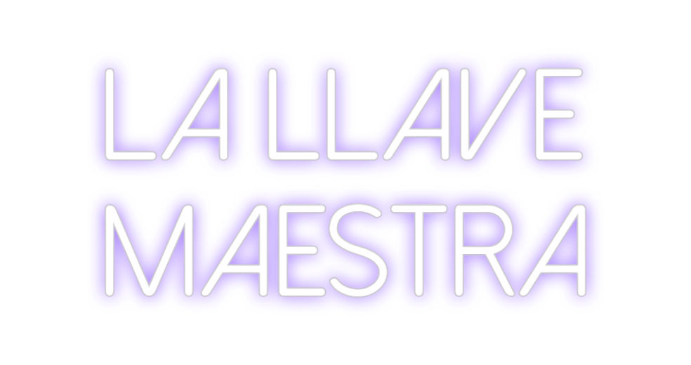 Neon personalizado: La LLave
MAe...