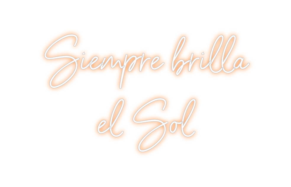 Neon personalizado: Siempre brill...