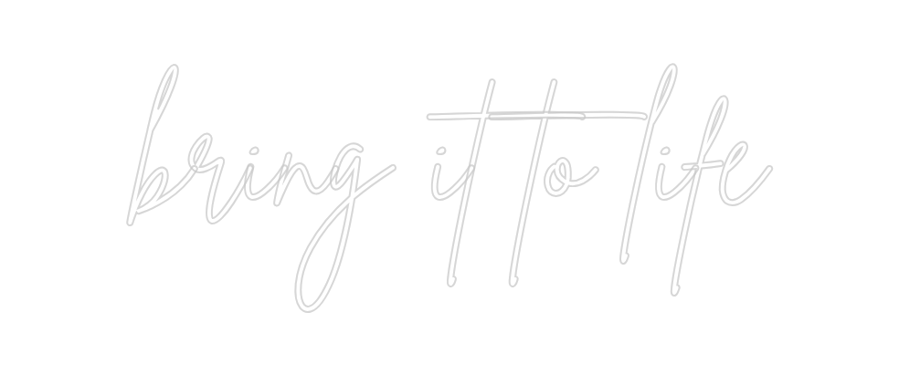 Neon personalizado: bring it to l...