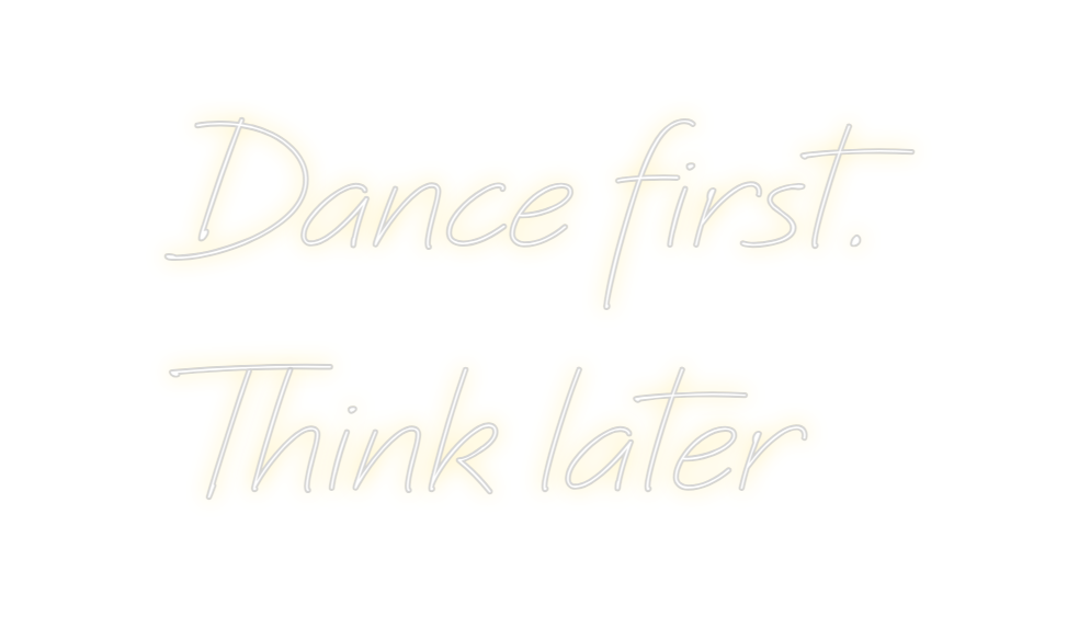 Neon personalizado: Dance first....