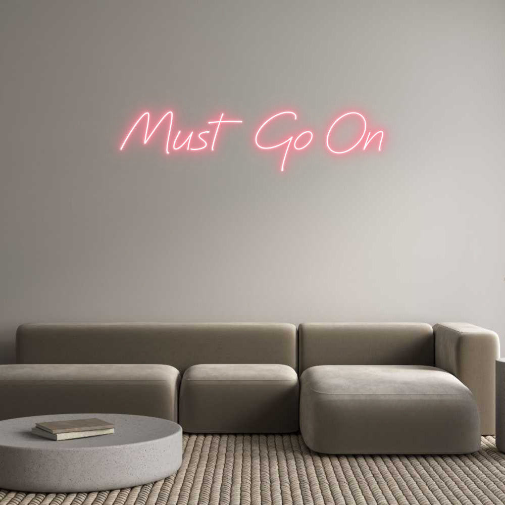 Neon personalizado: Must Go On