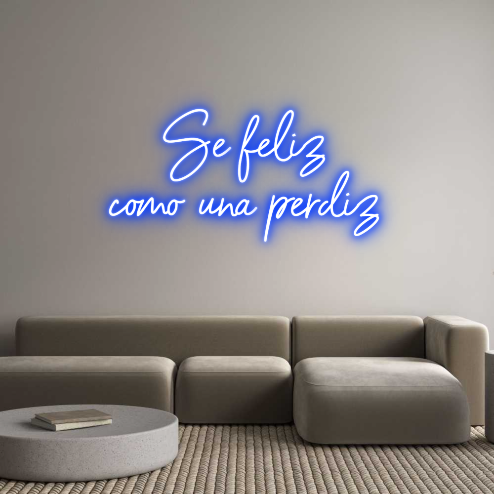 Neon personalizado: Se feliz 
co...