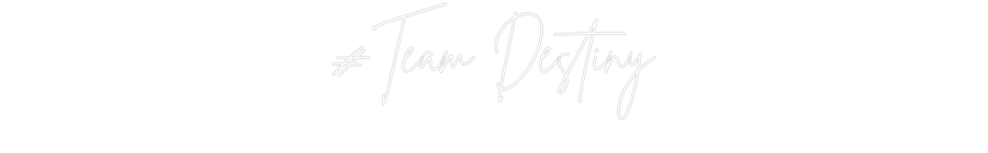 Neon personalizado: #Team Destiny
