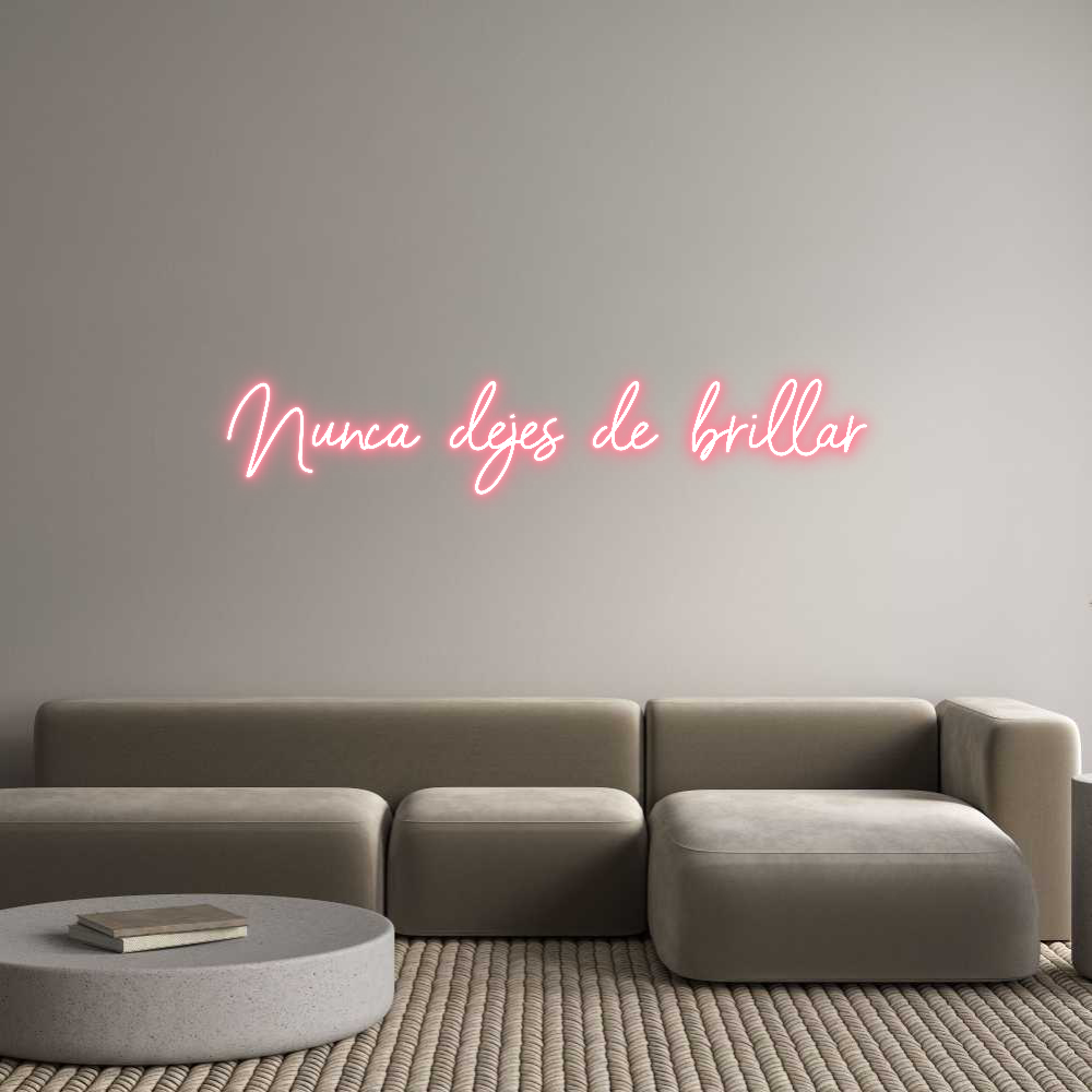 Neon personalizado: Nunca dejes d...