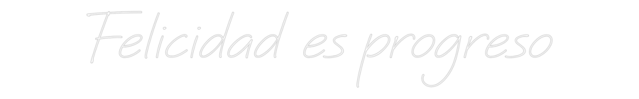 Neon personalizado: Felicidad es ...