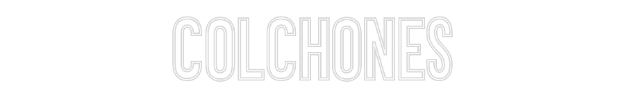 Neon personalizado: COLCHONES