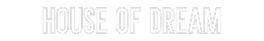 Neon personalizado: House of Dream