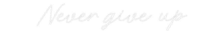 Neon personalizado: Never give up