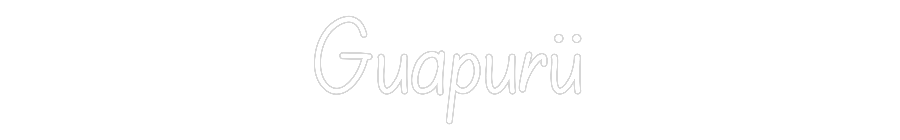 Neon personalizado: Guapurü
