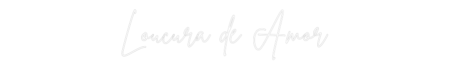 Neon personalizado: Loucura de Amor