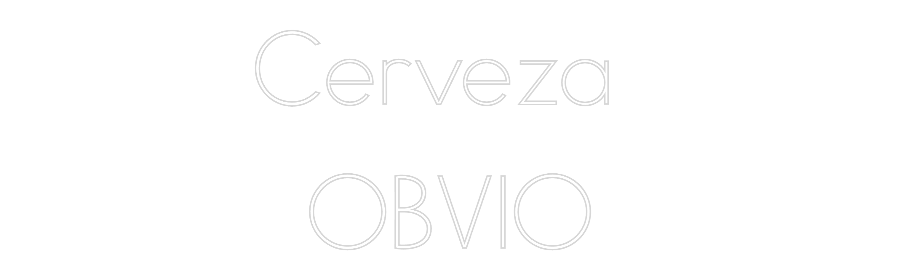 Neon personalizado: Cerveza 
OBVIO