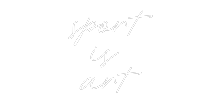 Neon personalizado: sport
is 
art