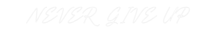 Neon personalizado: NEVER GIVE UP