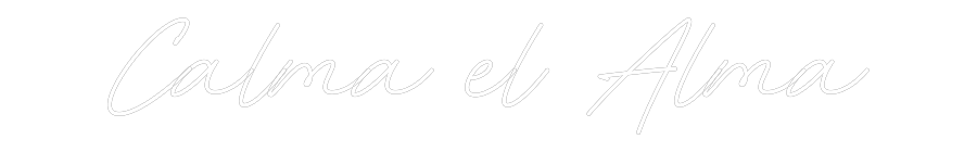 Neon personalizado: Calma el Alma