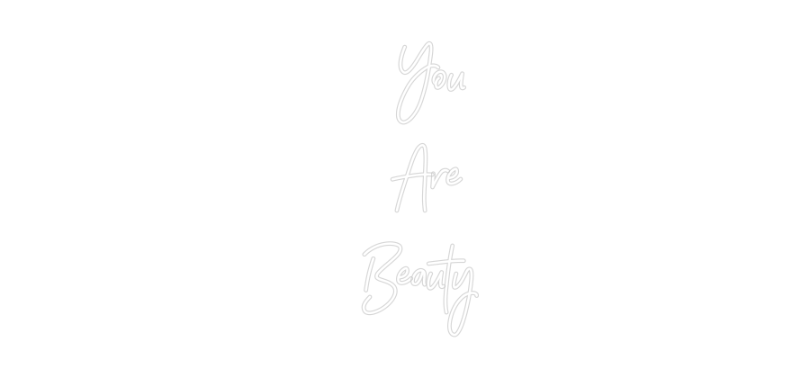 Neon personalizado:     You
    ...