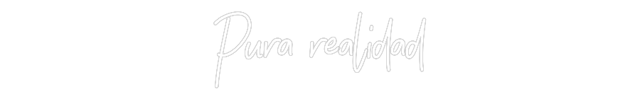 Neon personalizado: Pura realidad