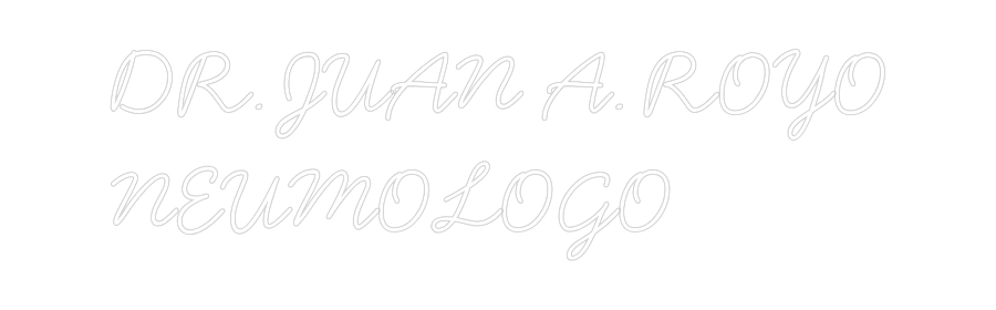 Neon personalizado: DR. JUAN A. R...