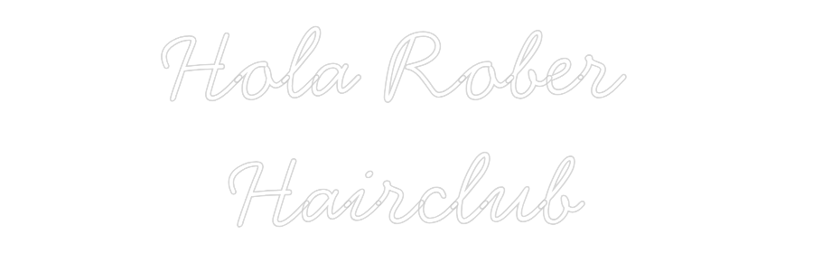 Neon personalizado: Hola Rober 
...