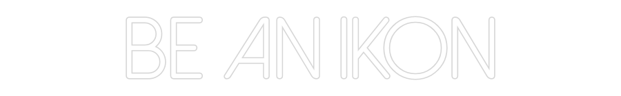 Neon personalizado: Be an Ikon