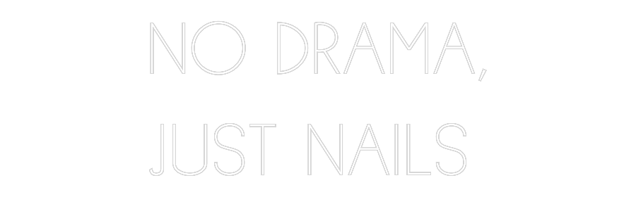 Neon personalizado: NO DRAMA,
JU...
