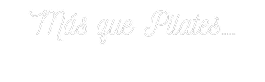Neon personalizado: Más que Pilat...