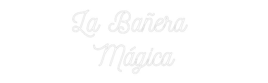 Neon personalizado: La Bañera 
M...