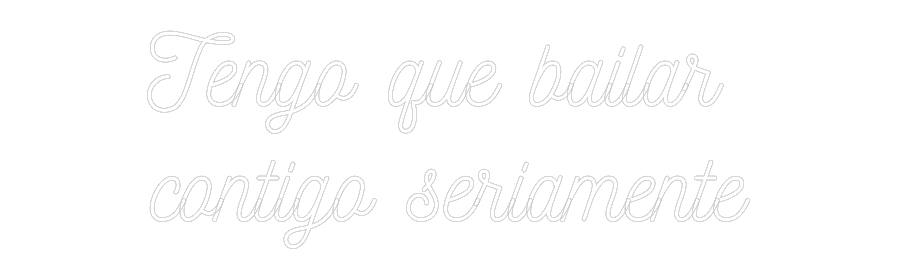 Neon personalizado: Tengo que bai...