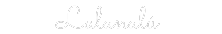 Neon personalizado: Lalanalú